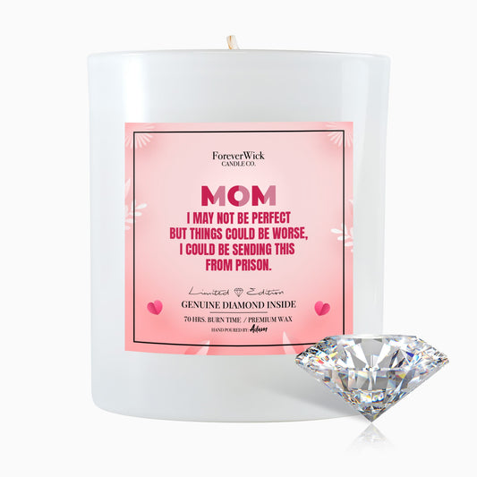 MOM, Things Could Be WORSE... Diamond Candle