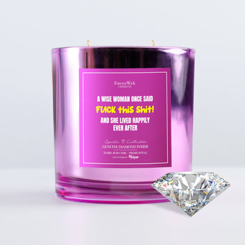 A Wise Woman Once Said F*ck That Shit Sparkle Diamond Candle