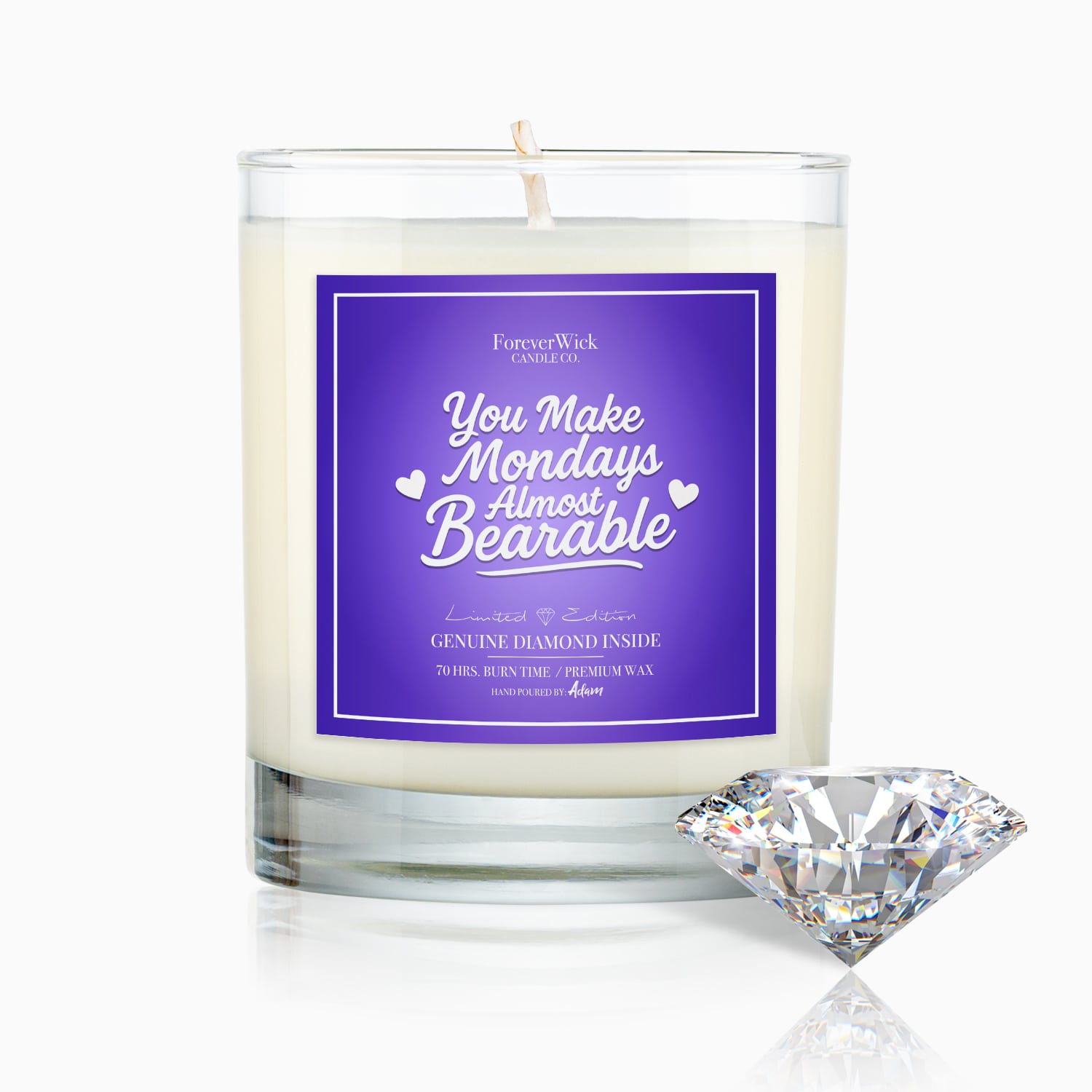 You Make Mondays Almost Bearable Diamond Candle