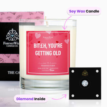 B*tch You're Getting Old Diamond Candle