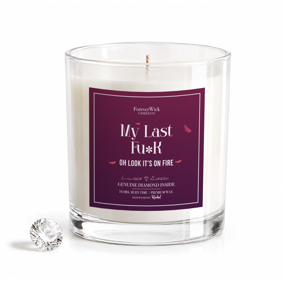 My Last Fu**...Oh Look, It's on Fire Diamond Candle