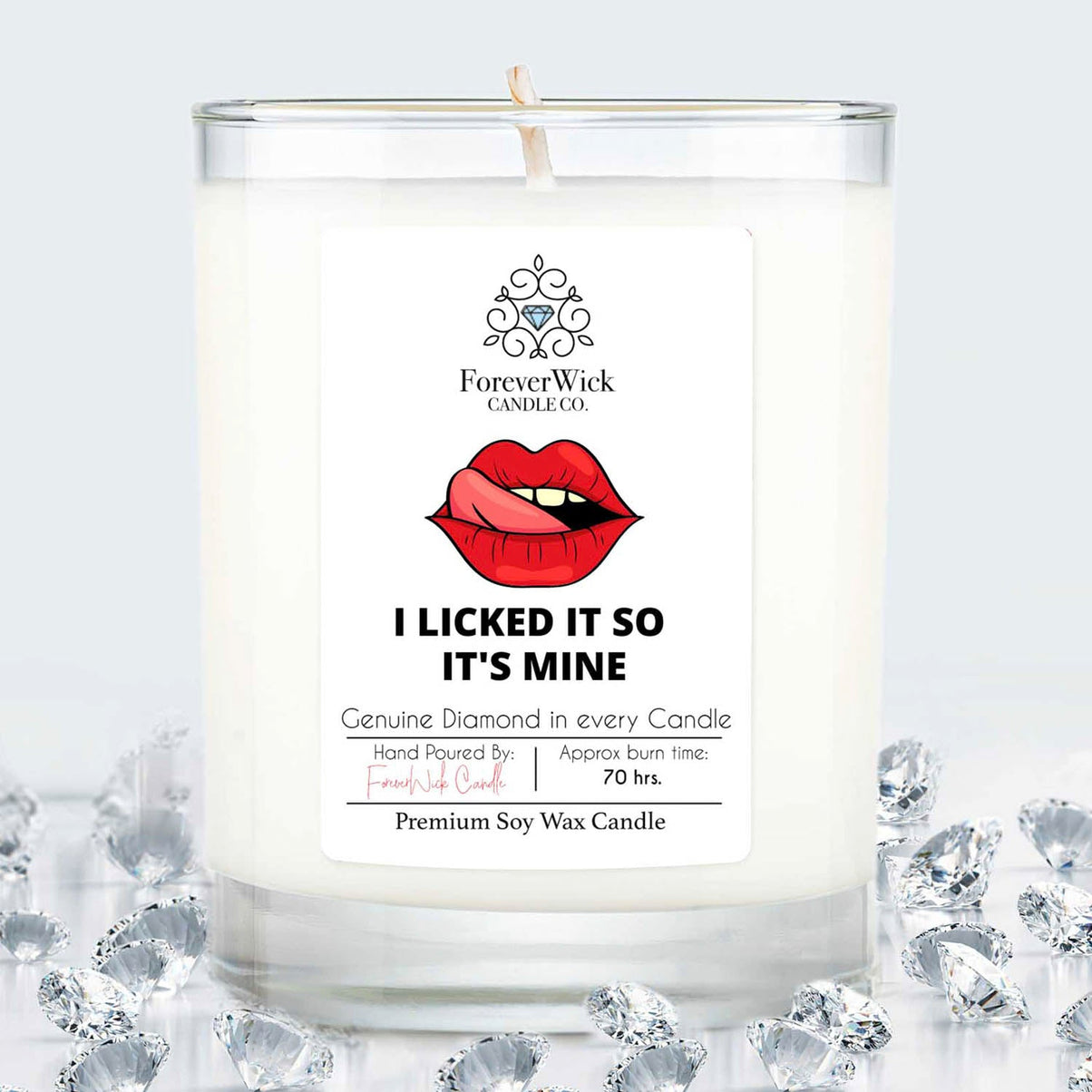 I Licked it so it's Mine Diamond Candle Deal